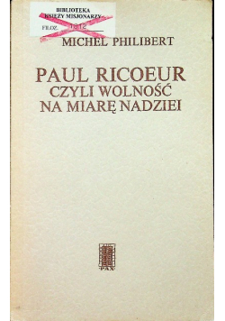 Paul Ricoeur czyli wolność  na miarę nadziei