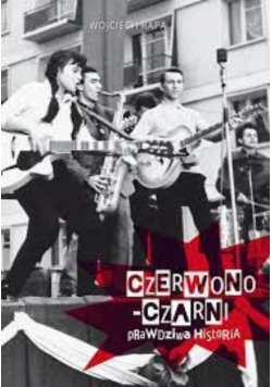 Czerwono - Czarni Prawdziwa historia