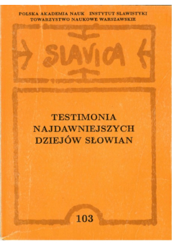 Testimonia najdawniejszych dziejów Słowian 103