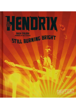 Jimi Hendrix Still burning bright