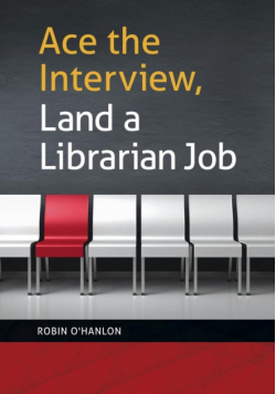 Ace the Interview, Land a Librarian Job