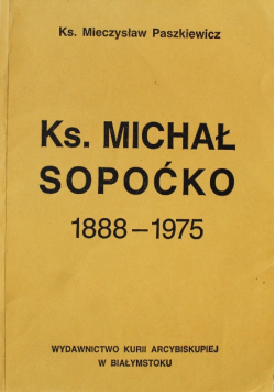Ks Michał Sopoćko 1888 - 1975