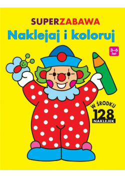 Superzabawa. Naklejaj i koloruj