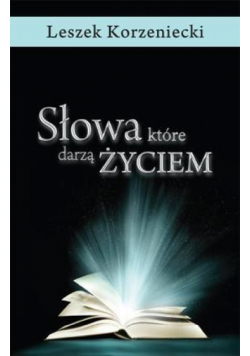 Słowa, które darzą życiem