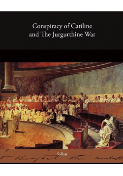 Conspiracy of Catiline and The Jurgurthine War
