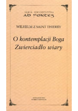 O kontemplacji Boga. Zwierciadło wiary