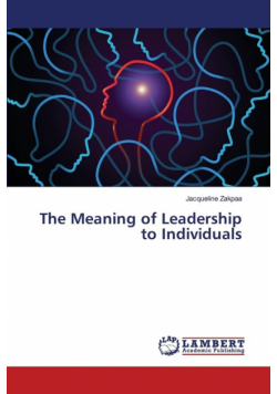 The Meaning of Leadership to Individuals