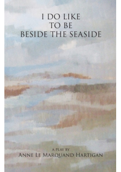 I Do Like To Be Beside the Seaside