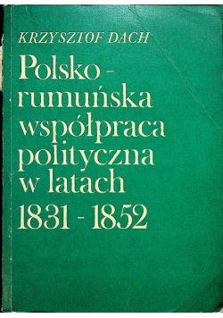 Polsko rumuńska współpraca polityczna w latach 1831 1852