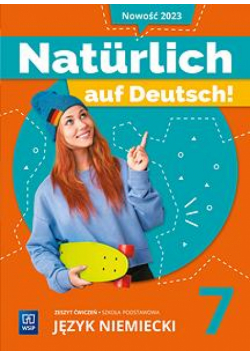 Język niemiecki SP 7 Naturlich auf Deutsch! ćw.