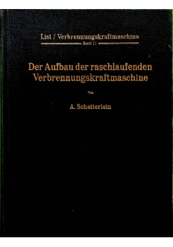 Der Aufbau der raschlaufenden Verbrennungskraftmaschine