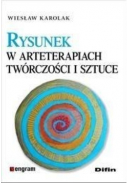 Rysunek w arteterapiach twórczości i sztuce