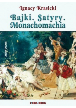 Bajki, Satyry, Monachomachia