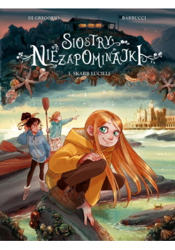 Siostry Niezapominajki. Skarb Lucilli. Tom 3