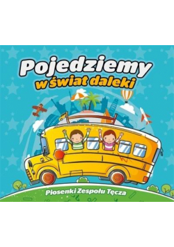 Pojedziemy w świat daleki CD