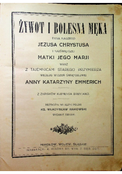 Żywot i bolesna męka Pana Naszego Jezusa Chrystusa i Najświętszej Matki Jego Marji 1927 r.