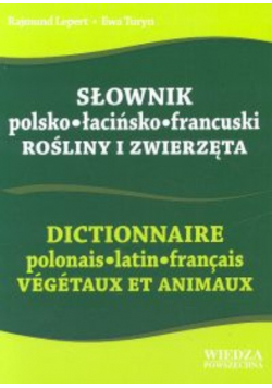 Słownik polsko-łacińsko-francuski Rośliny i zwierzęta