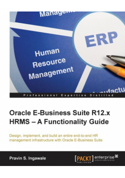 Oracle E-Business Suite R12.x HRMS - A Functionality Guide