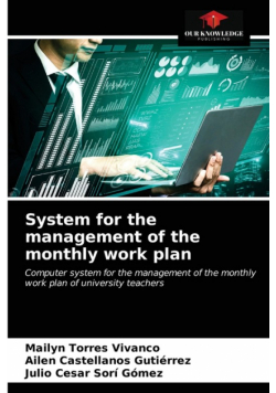 System for the management of the monthly work plan
