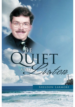 Be Quiet and Listen