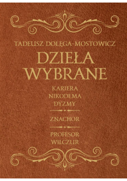 Dzieła Wybrane - Dołęga Mostowicz