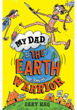 My Dad, the Earth Warrior