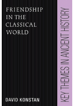 Friendship in the Classical World