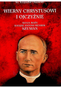 Wierny Chrystusowi i ojczyźnie
