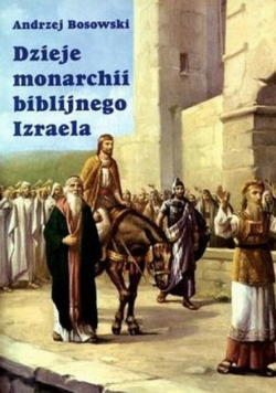 Dzieje monarchii biblijnego Izraela