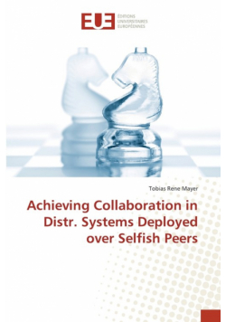 Achieving Collaboration in Distr. Systems Deployed over Selfish Peers