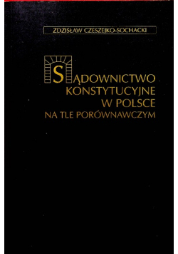 Sądownictwo konstytucyjne w Polsce na tle porównawczym