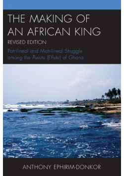 The Making of an African King