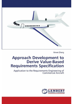 Approach Development to Derive Value-Based Requirements Specification