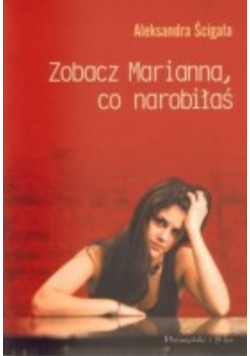 Zobacz Marianna co narobiłaś