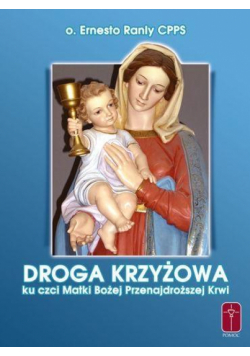 Droga Krzyżowa Matki Bożej Przenajdroższej Krwi