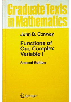 Graduate Texts in Mathematics Functions of One Complex Variable I