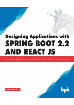 Designing Applications with Spring Boot 2.2 and React JS