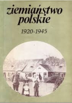 Ziemiaństwo polskie 1920 - 1945