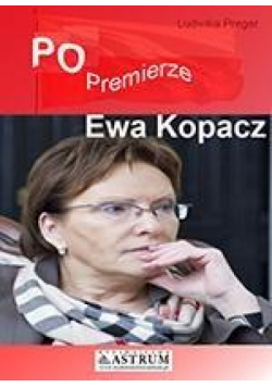 PO Premierze. Ewa Kopacz w.2016
