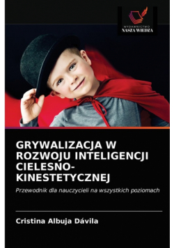 Grywalizacja W Rozwoju Inteligencji Cielesno-Kinestetycznej