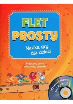Flet prosty. Nauka gry dla dzieci z płytą CD