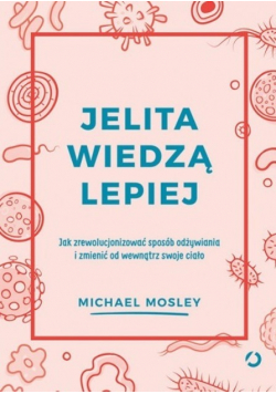 Jelita wiedzą lepiej