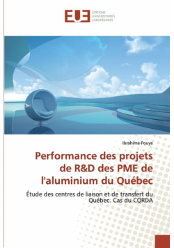 Performance des projets de R&D des PME de l'aluminium du Québec