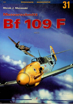 Monografie 31 Messerschmitt Bf 109 F vol I