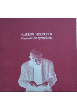 Powołać do życia iluzję