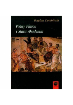 Późny Platon i Stara Akademia