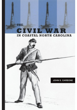 The Civil War in Coastal North Carolina