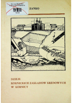 Dzieje Kornickich Zakładów Kredowych W Kornicy
