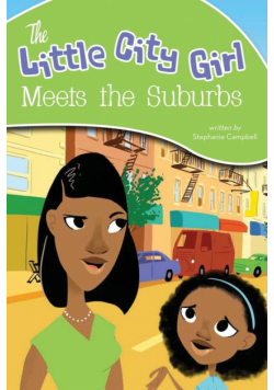 The Little City Girl Meets the Suburbs