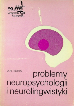 Problemy neuropsychologii i neurolingwistyki